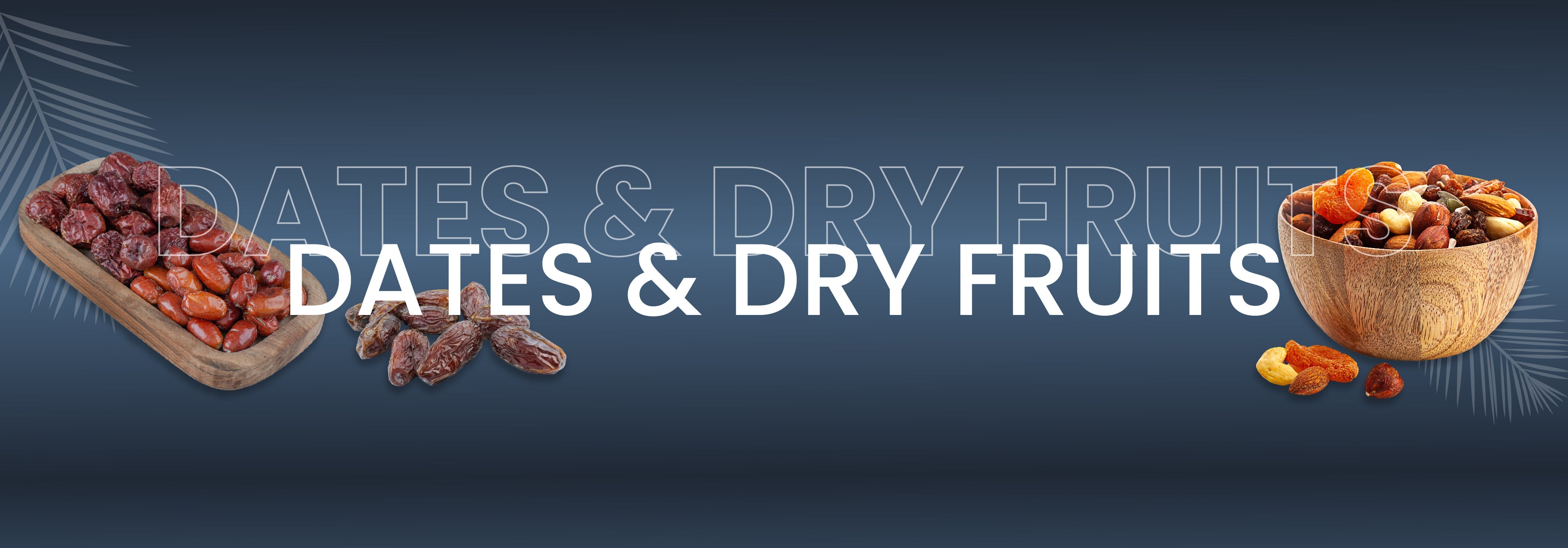 Dates & Dry fruits
